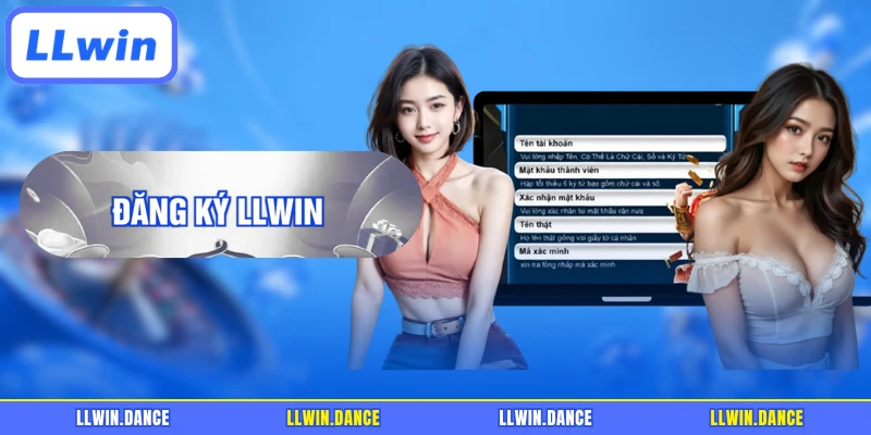 Đăng Ký LLWIN - Hướng Dẫn Tạo Tài Khoản Vài Bước