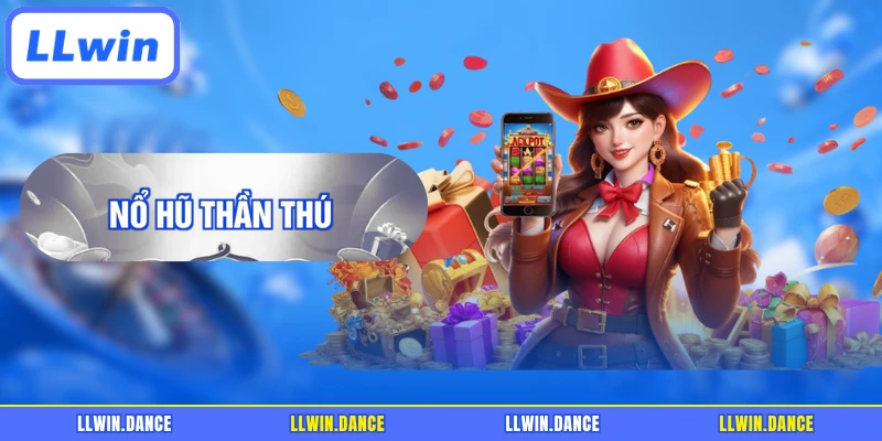 Nổ Hũ Thần Thú - Chinh Phục Jackpot LLWIN Siêu Khủng